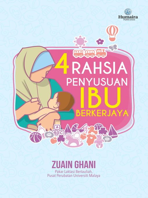 Title details for 4 Rahsia Penyusuan Ibu Berkerjaya by Zuain Ghani - Available